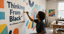 “Thinking From Black” Is A Glossary Of Possibility